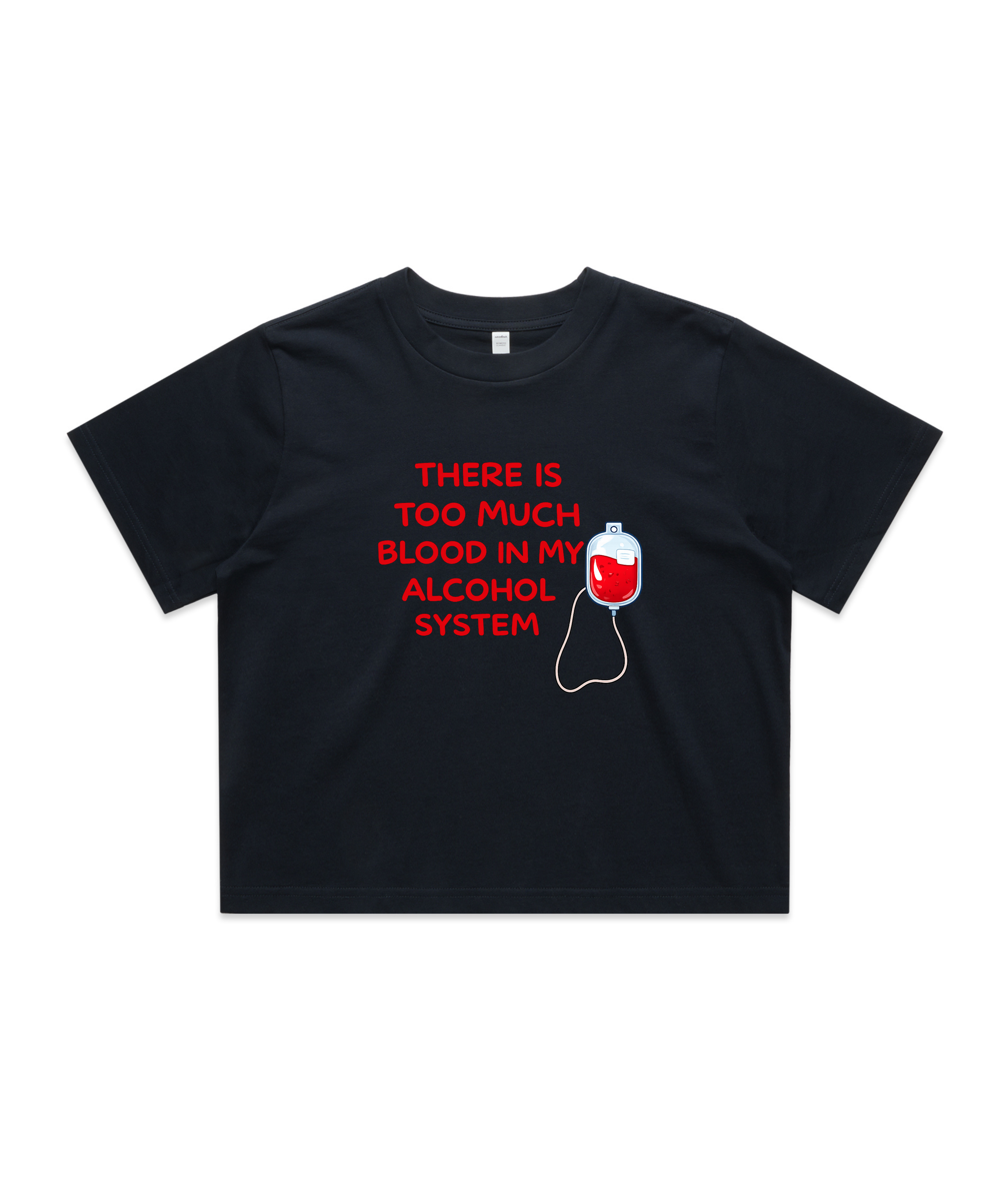 There’s Too Much Blood in My Alcohol System – Women’s Graphic Crop Top
