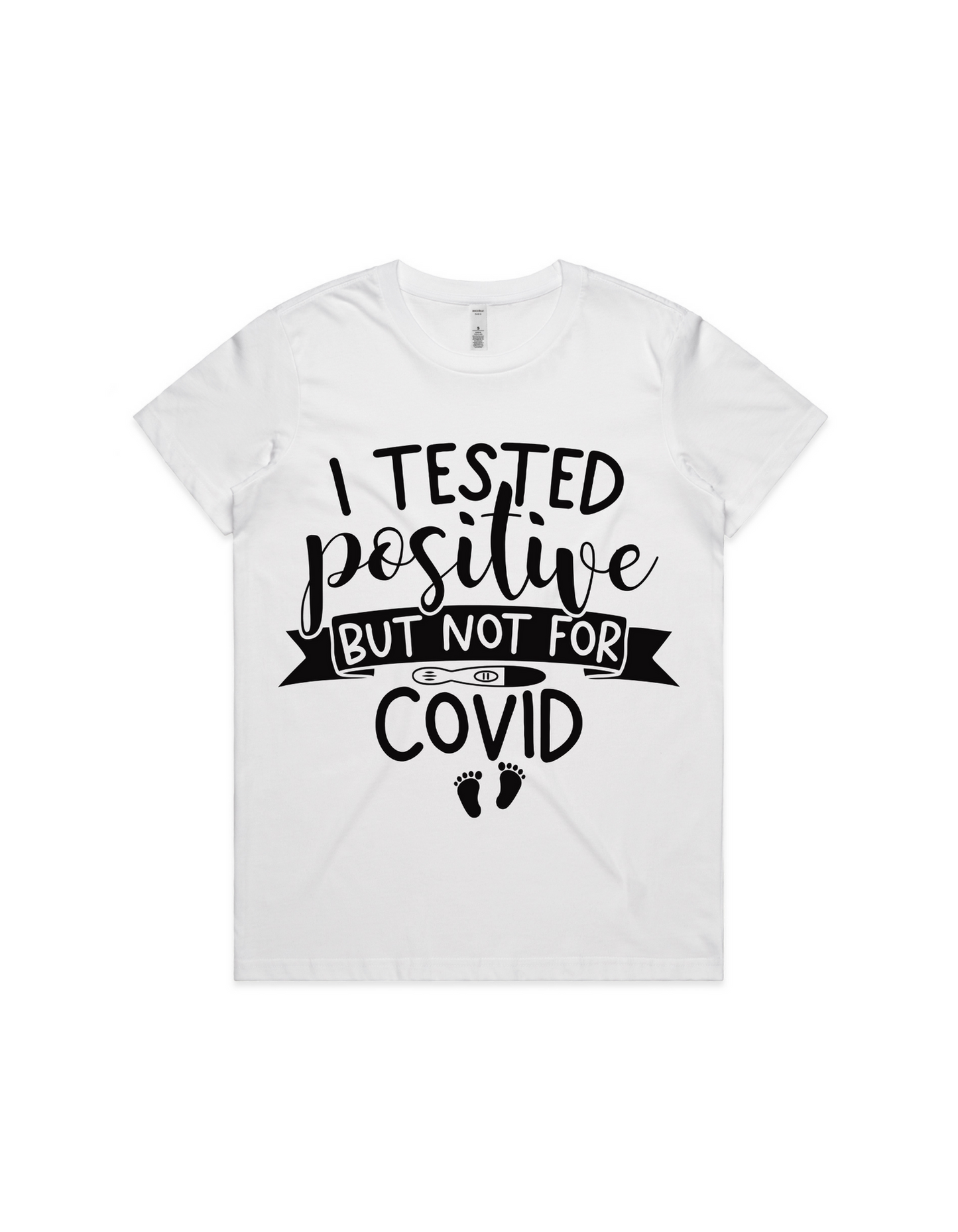 Women's Tee - I Tested Positive