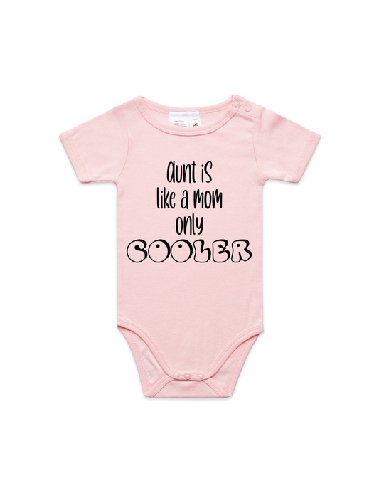 Infant - Aunt Is Like A Mom Only Cooler Onesie