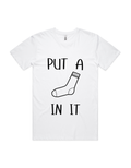 Mens Put a Sock in It Tee Shirt