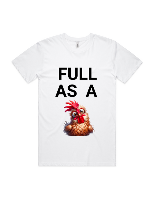 Adult T-Shirt - Full As A Chook