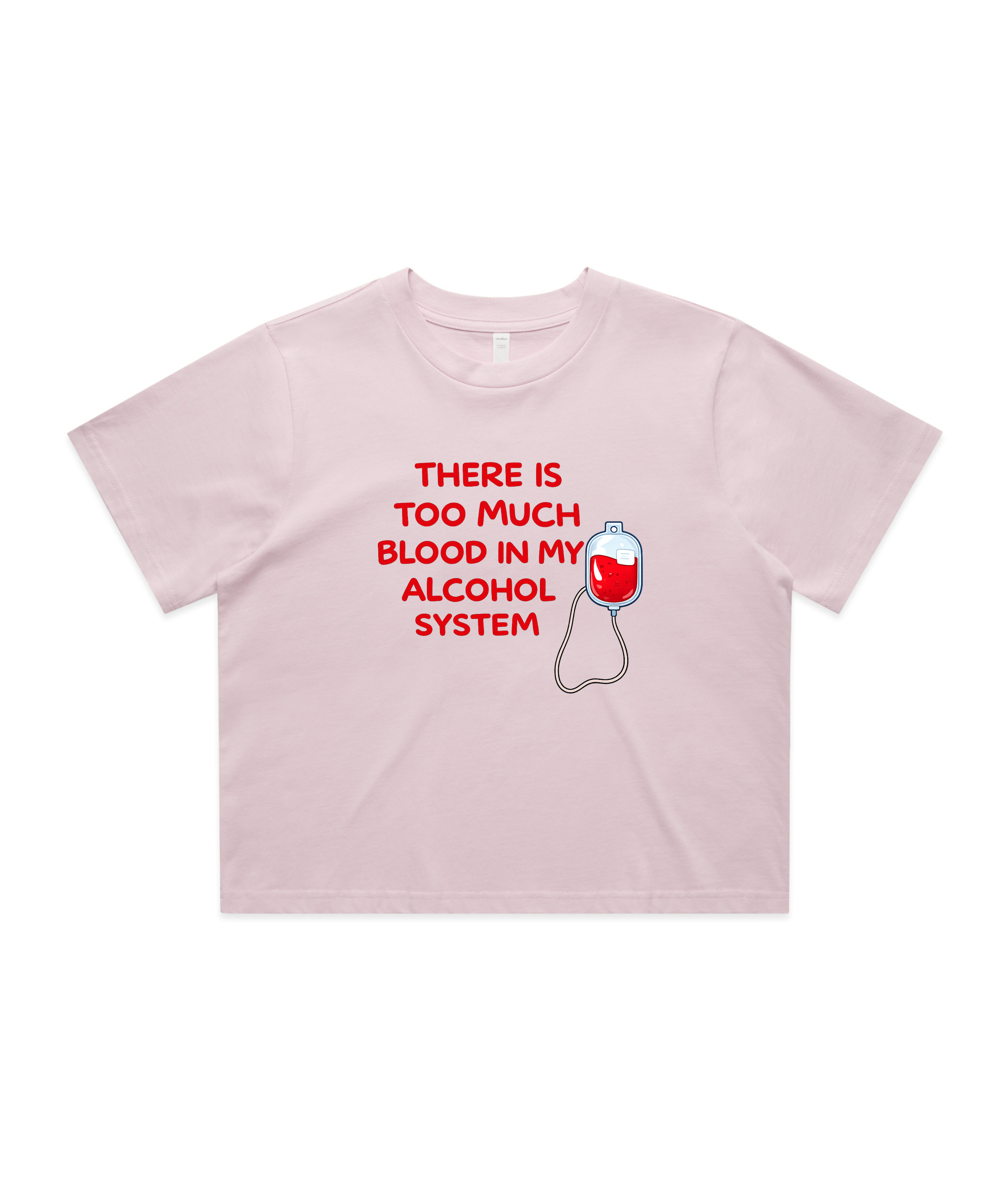There’s Too Much Blood in My Alcohol System – Women’s Graphic Crop Top