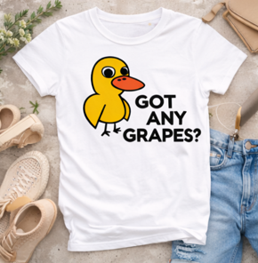 Got Any Grapes? – The Internet’s Favorite Duck Tee – Womens Tee Shirt