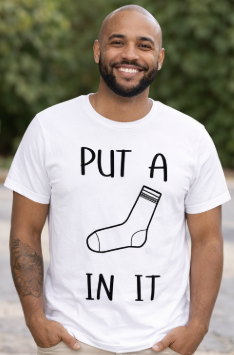 Mens Put a Sock in It Tee Shirt