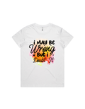 I May Be Wrong But I Doubt It – Funny Women’s Graphic Tee, Sassy Quote T-Shirt, Gift for Her