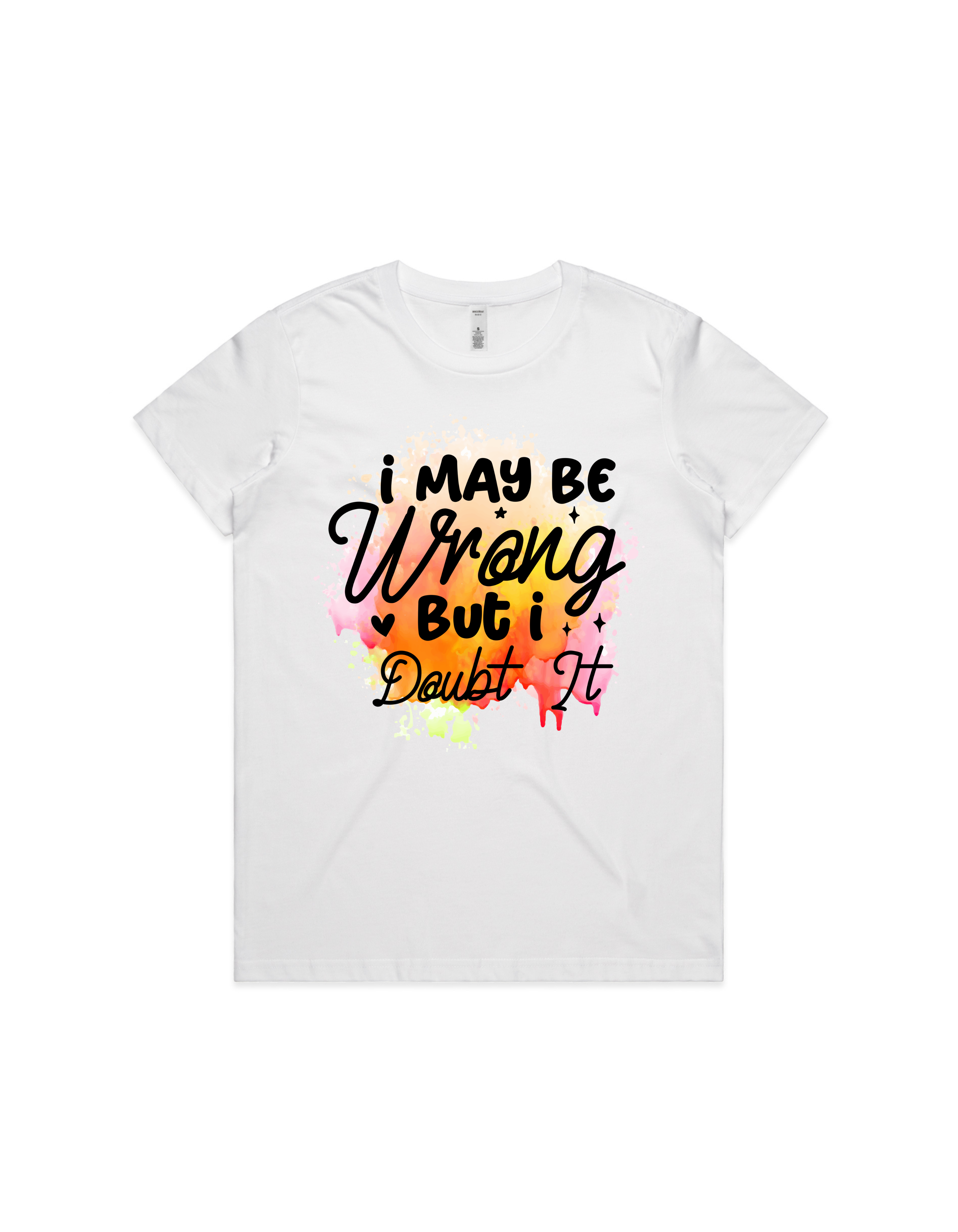 I May Be Wrong But I Doubt It – Funny Women’s Graphic Tee, Sassy Quote T-Shirt, Gift for Her